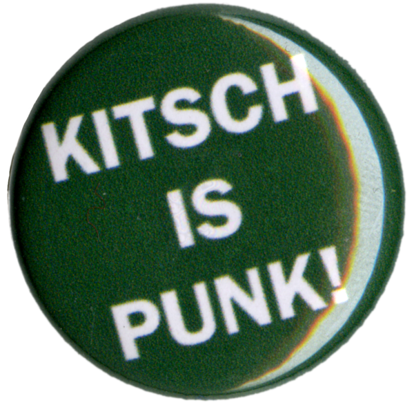 KITSCH IS PUNK!