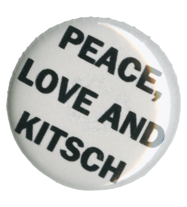 PEACE, LOVE AND KITSCH